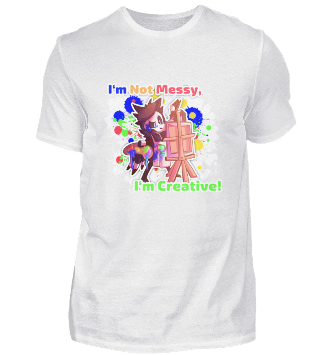 I m Not Messy I m Creative Herren Shirt